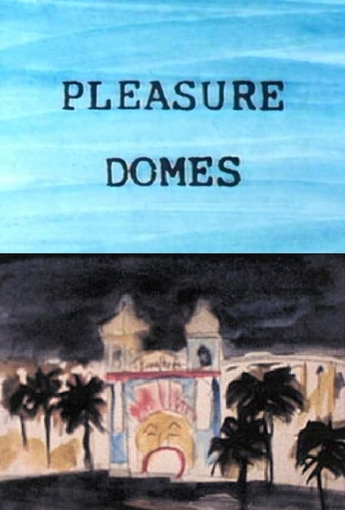 Pleasure Domes