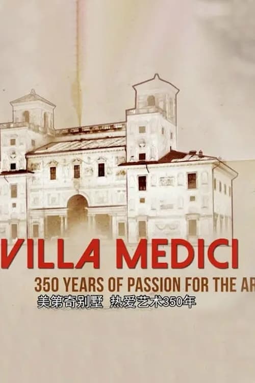 VILLA MEDICI 350 YEARS OF LOVE FOR THE ARTS