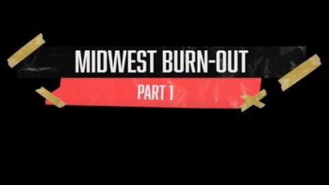 MIDWEST BURN-OUT