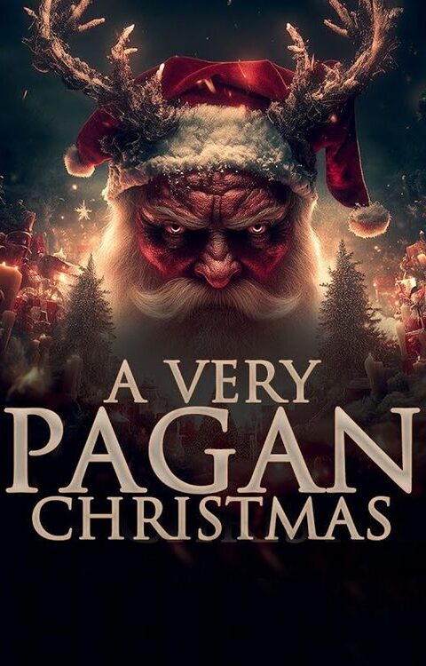 A VERY PAGAN CHRISTMAS: A HISTORY OF CHRISTMAS